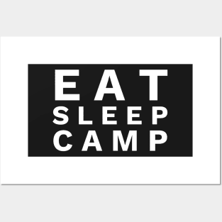 Eat Sleep Camp Posters and Art